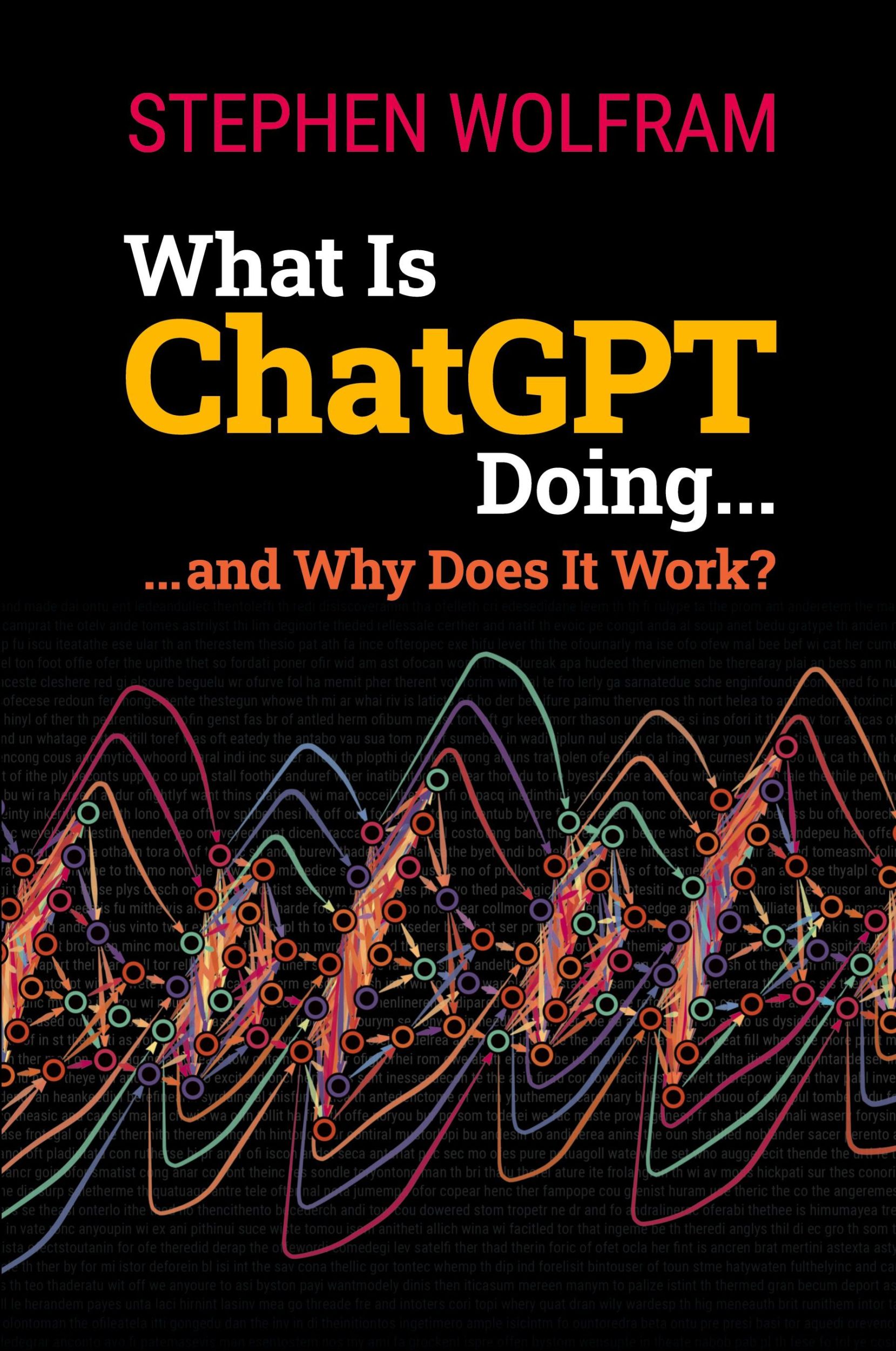 Cover: 9781579550813 | What Is ChatGPT Doing ... and Why Does It Work? | Stephen Wolfram