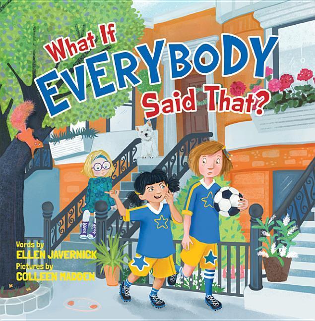 Cover: 9781503948952 | What If Everybody Said That? | Ellen Javernick | Buch | Gebunden