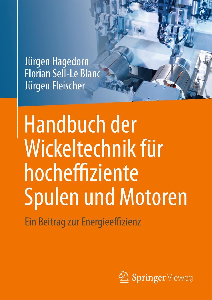 Cover: 9783662492093 | Handbuch der Wickeltechnik für hocheffiziente Spulen und Motoren | ix