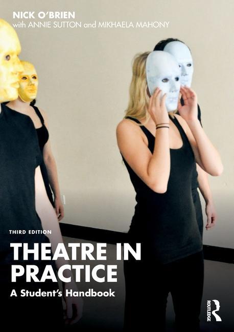 Cover: 9781032420820 | Theatre in Practice | A Student's Handbook | Nick O'Brien | Buch