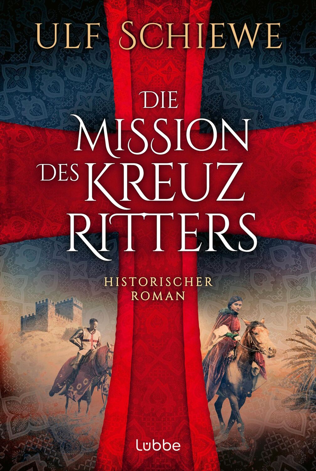 Cover: 9783404193400 | Die Mission des Kreuzritters | Ulf Schiewe | Taschenbuch | 528 S.