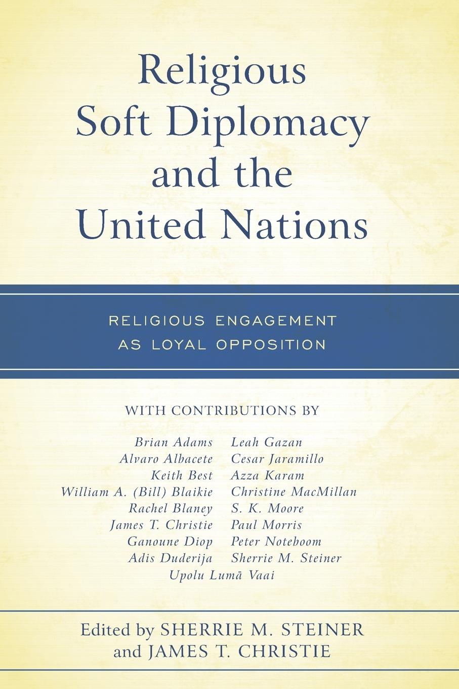 Cover: 9781498597371 | Religious Soft Diplomacy and the United Nations | Steiner (u. a.)