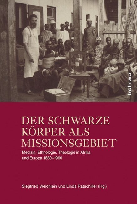 Cover: 9783412501662 | Der schwarze Körper als Missionsgebiet | Linda Ratschiller (u. a.)