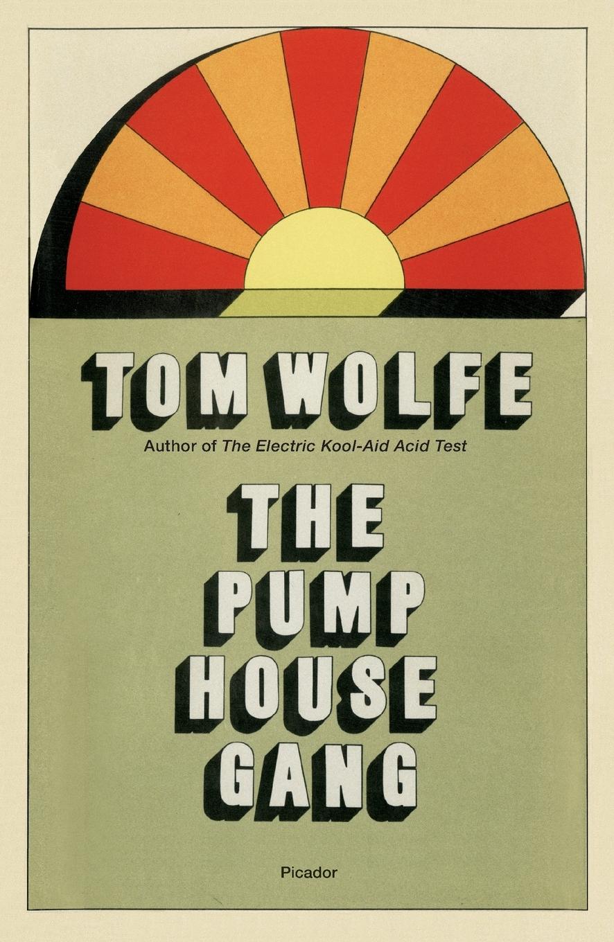 Cover: 9781250891334 | Pump House Gang | Tom Wolfe | Taschenbuch | Kartoniert / Broschiert