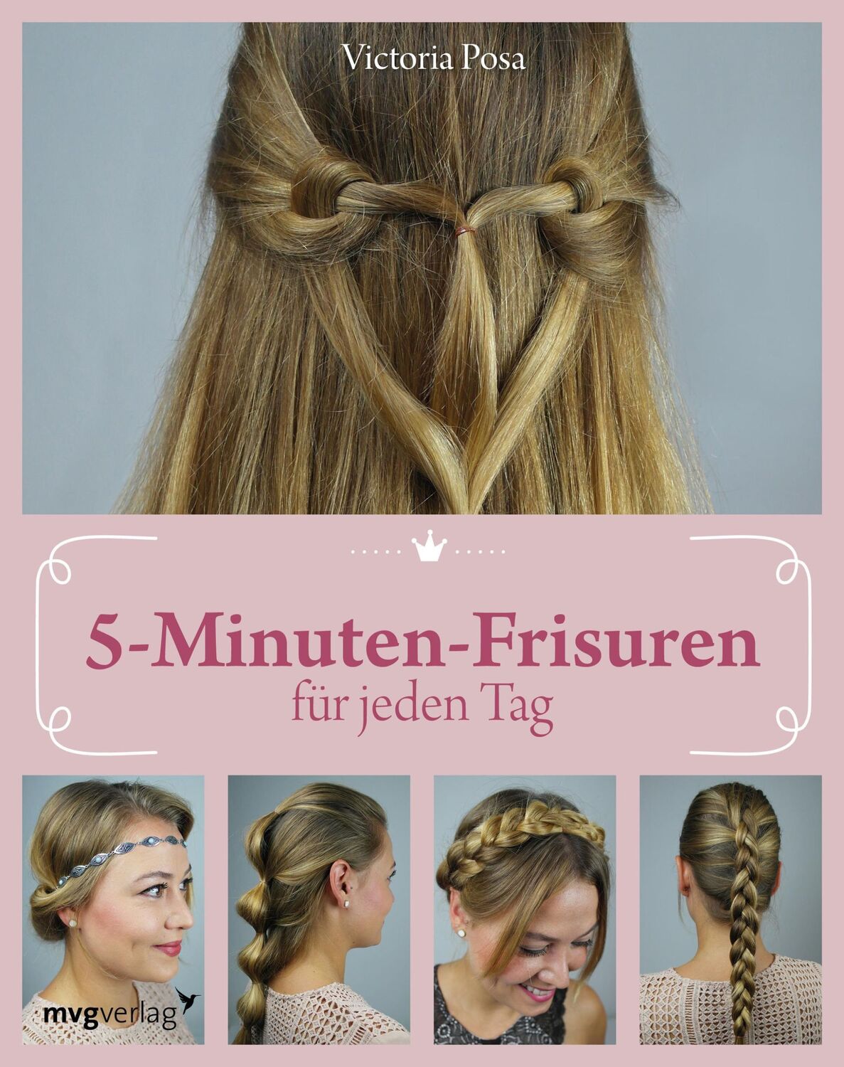 Cover: 9783868827750 | 5-Minuten-Frisuren für jeden Tag | Victoria Posa | Taschenbuch | 2017