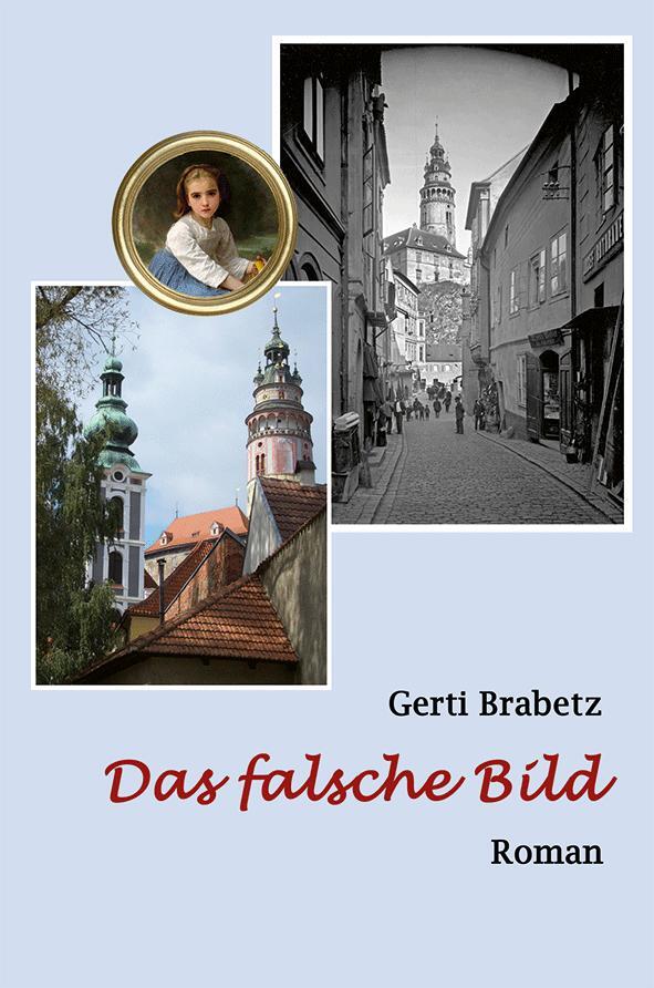 Cover: 9783955111861 | Das falsche Bild | Roman | Gerti Brabetz | Taschenbuch | Deutsch