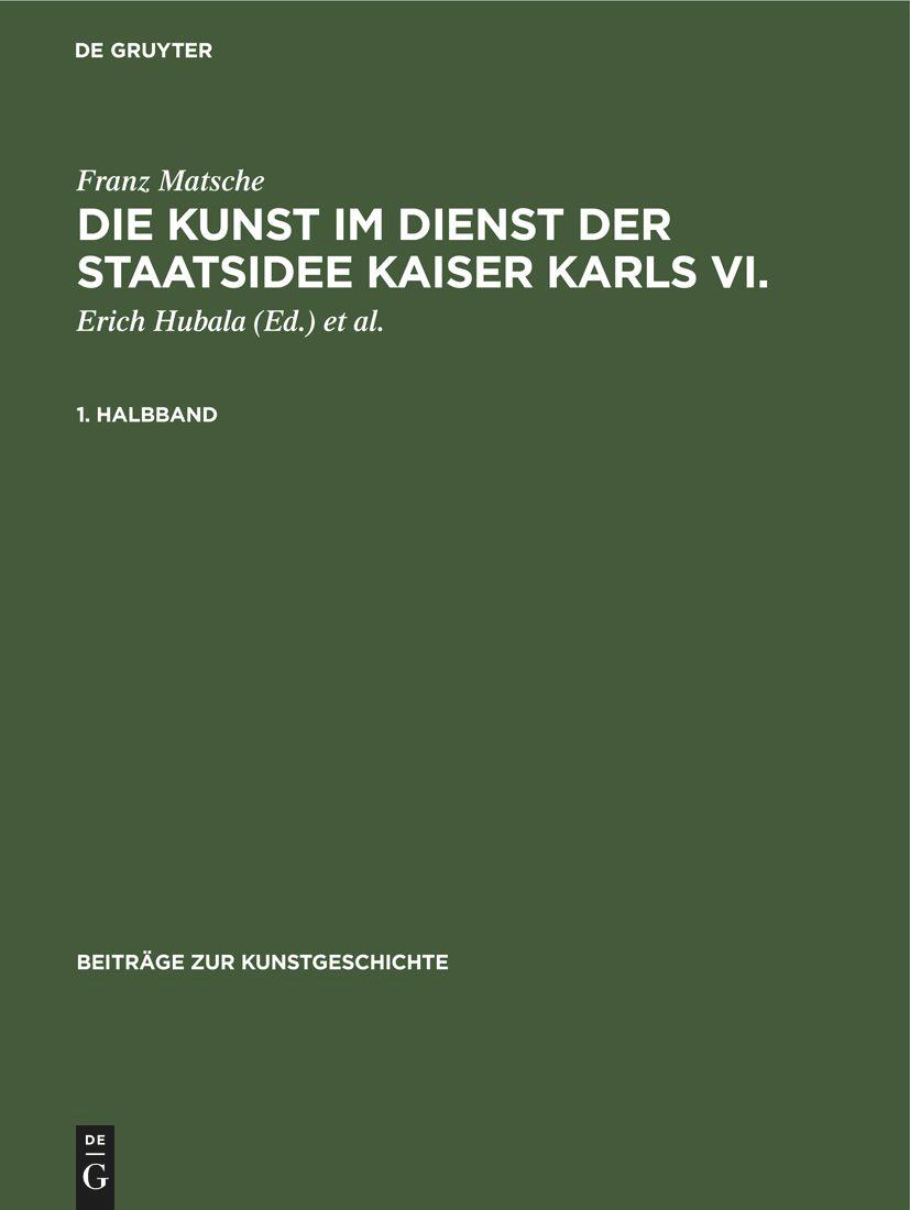 Cover: 9783112418215 | Die Kunst im Dienst der Staatsidee Kaiser Karls VI. | Franz Matsche