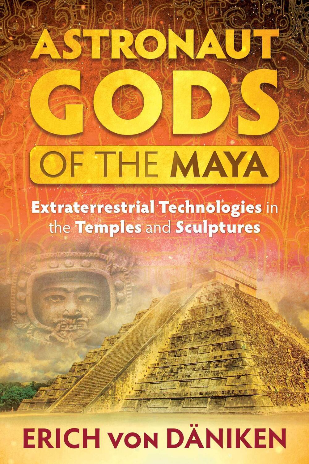 Cover: 9781591432357 | Astronaut Gods of the Maya | Erich Von Däniken | Taschenbuch | 2017