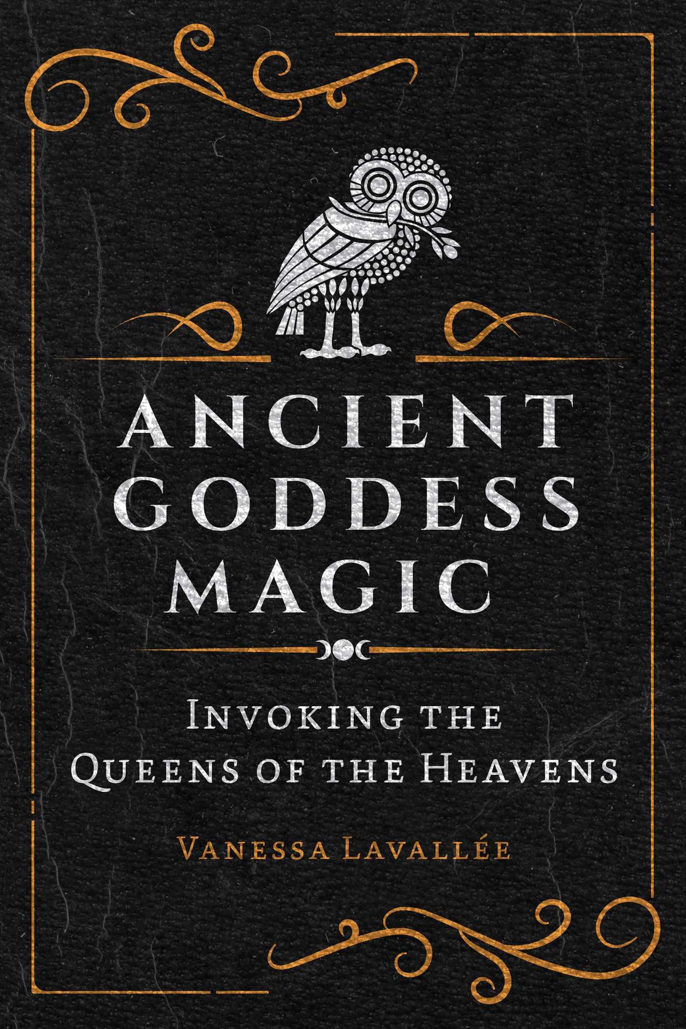 Cover: 9781644116456 | Ancient Goddess Magic | Invoking the Queens of the Heavens | Lavallée