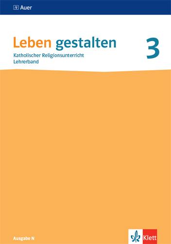 Cover: 9783120072713 | Leben gestalten 3. Ausgabe N. Handreichungen für den Unterricht...