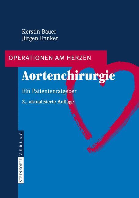 Cover: 9783798518476 | Aortenchirurgie | Ein Patientenratgeber | Jürgen Ennker (u. a.) | Buch