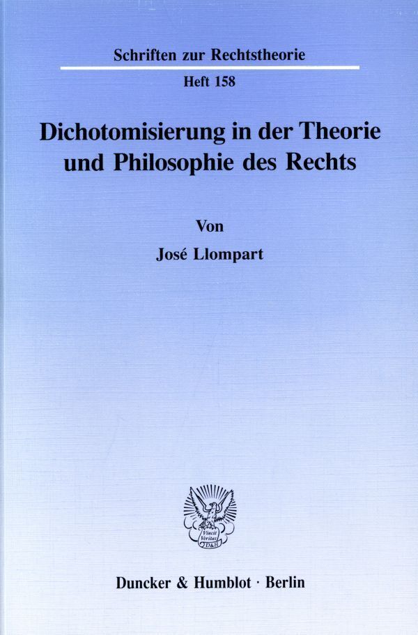 Cover: 9783428078042 | Dichotomisierung in der Theorie und Philosophie des Rechts. | Llompart