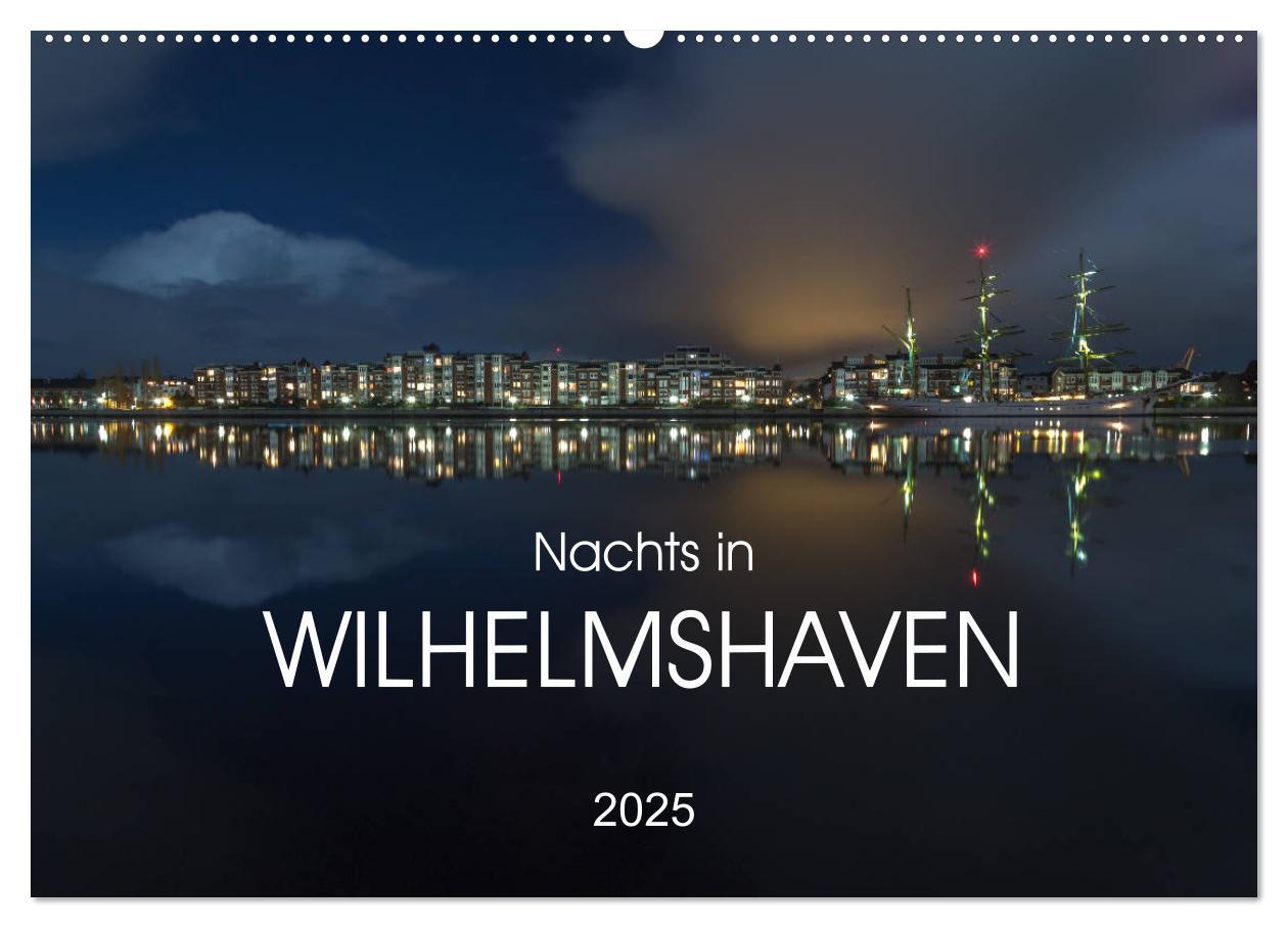 Cover: 9783435656035 | Nachts in Wilhelmshaven Edition mit maritimen Motiven (Wandkalender...