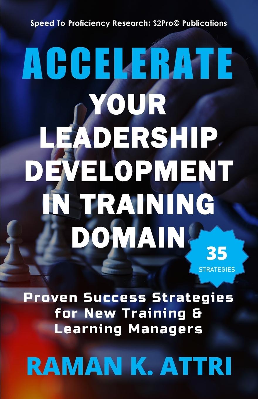 Cover: 9789811400667 | Accelerate Your Leadership Development in Training Domain | Attri