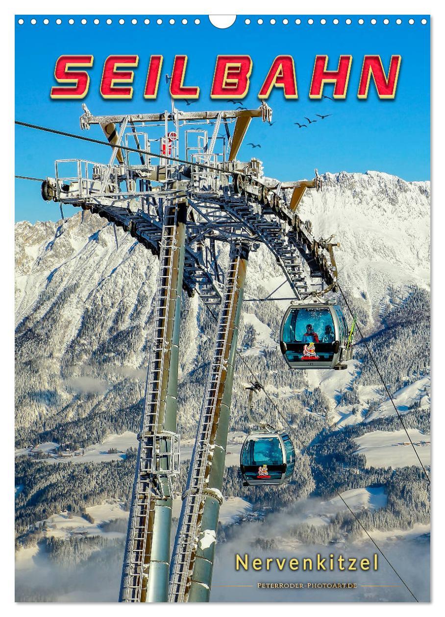 Cover: 9783435945498 | Nervenkitzel Seilbahn (Wandkalender 2025 DIN A3 hoch), CALVENDO...