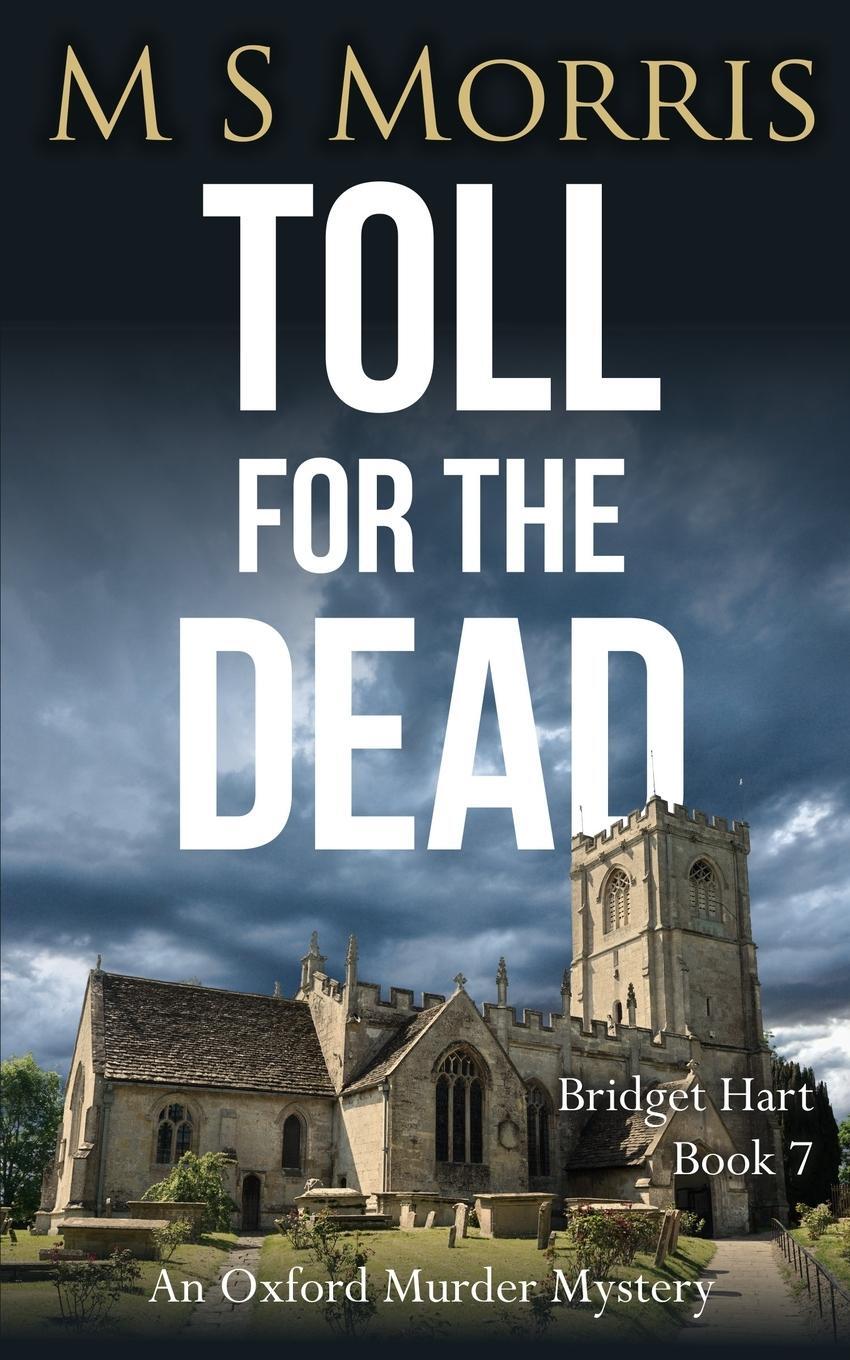 Cover: 9781914537127 | Toll for the Dead | An Oxford Murder Mystery | M S Morris | Buch