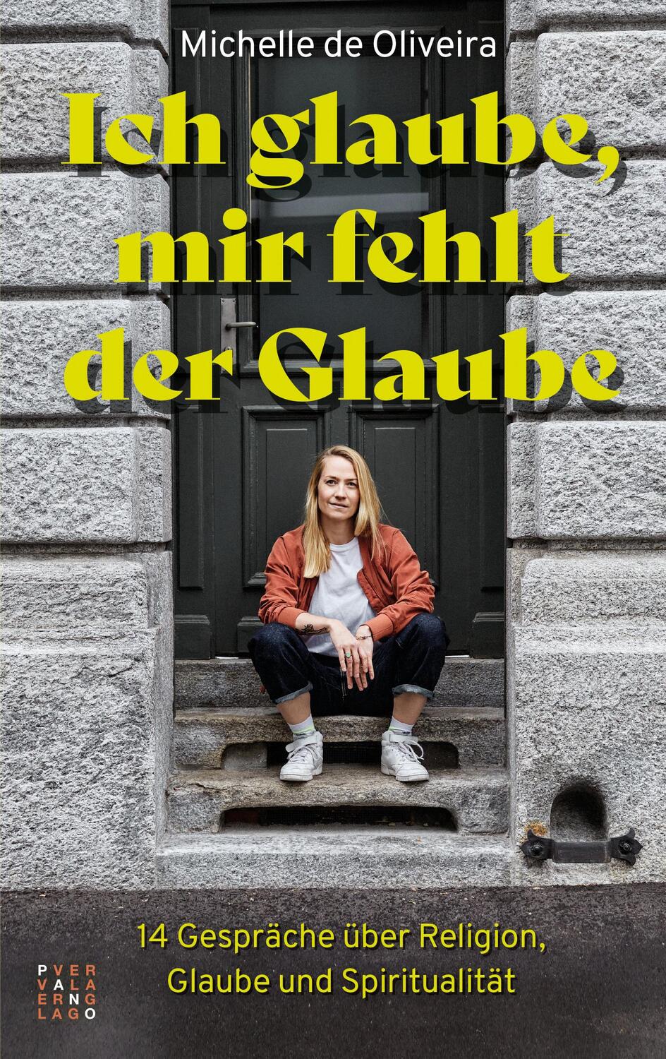 Cover: 9783290220716 | Ich glaube, mir fehlt der Glaube | Michelle de Oliveira | Taschenbuch