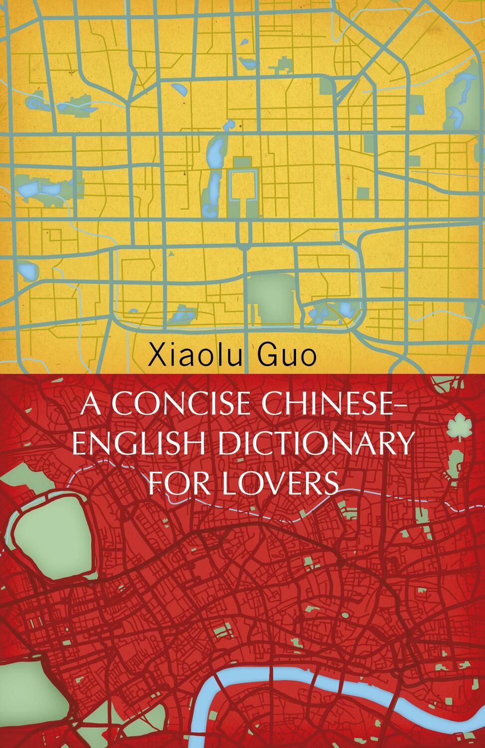 Cover: 9781784875312 | A Concise Chinese-English Dictionary for Lovers | (Vintage Voyages)