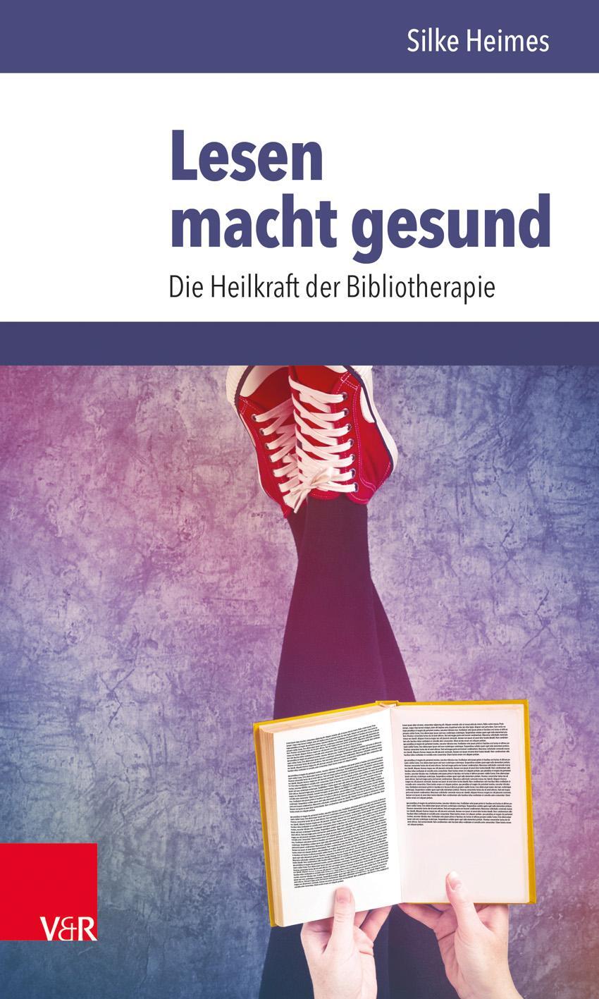 Cover: 9783525462768 | Lesen macht gesund | Die Heilkraft der Bibliotherapie | Silke Heimes