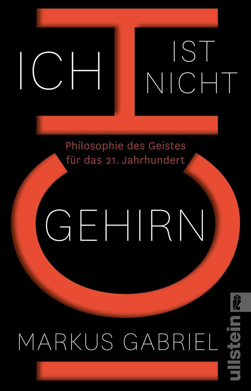 Cover: 9783548376806 | Ich ist nicht Gehirn | Philosophie des Geistes für das 21. Jahrhundert