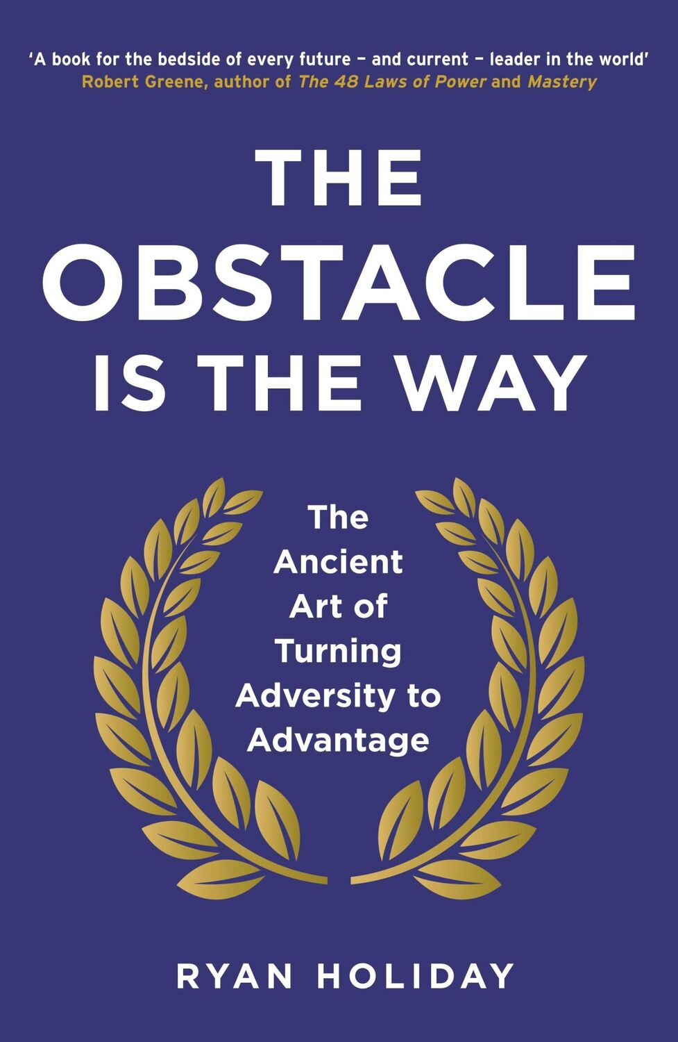 Cover: 9781781251492 | The Obstacle is the Way | Ryan Holiday | Taschenbuch | 201 S. | 2015