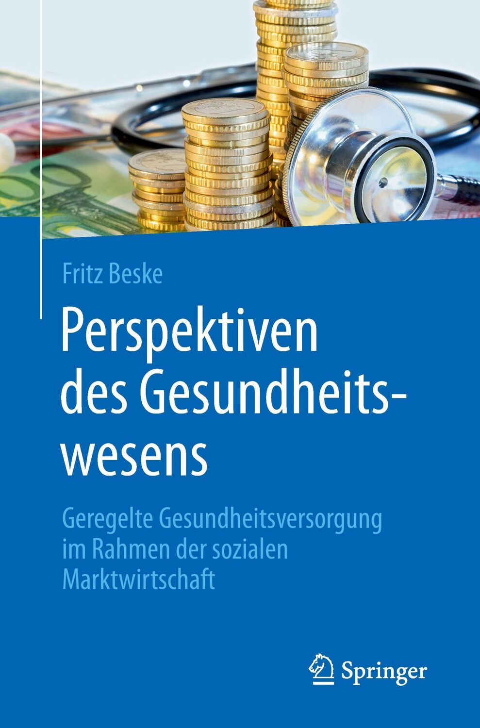 Cover: 9783662489406 | Perspektiven des Gesundheitswesens | Fritz Beske | Taschenbuch | ix