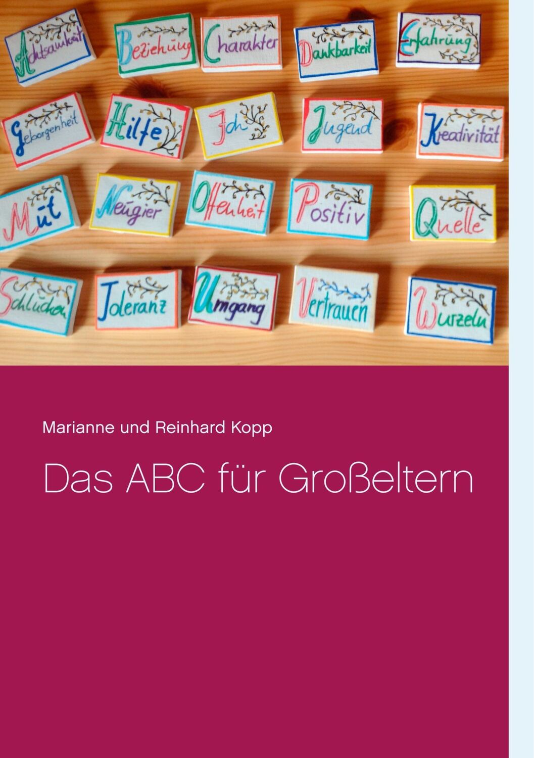 Cover: 9783748120216 | Das ABC für Großeltern | Marianne Und Reinhard Kopp | Taschenbuch