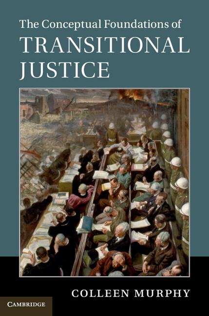 Cover: 9781107449688 | The Conceptual Foundations of Transitional Justice | Colleen Murphy