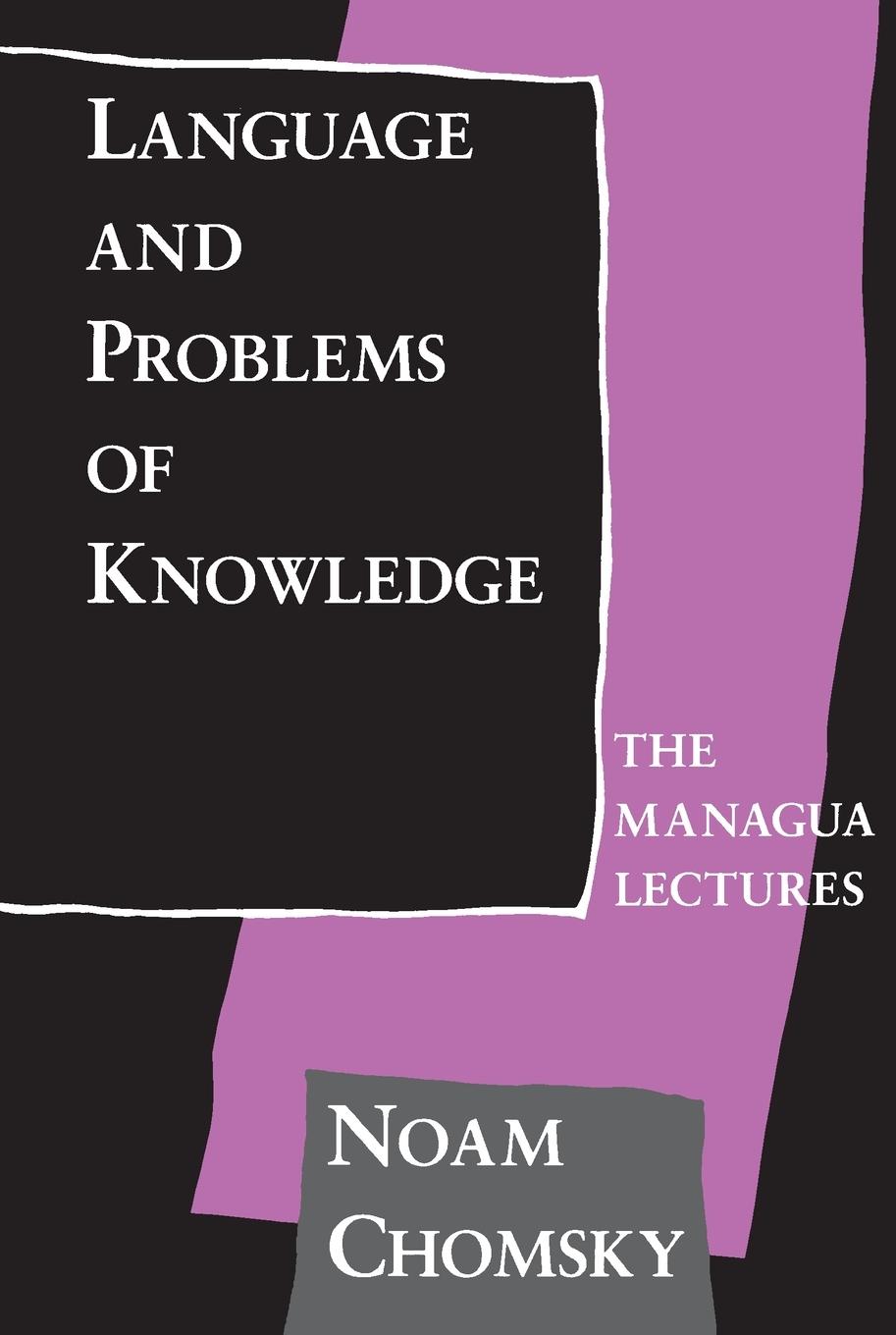 Cover: 9780262530705 | Language and Problems of Knowledge | The Managua Lectures | Chomsky