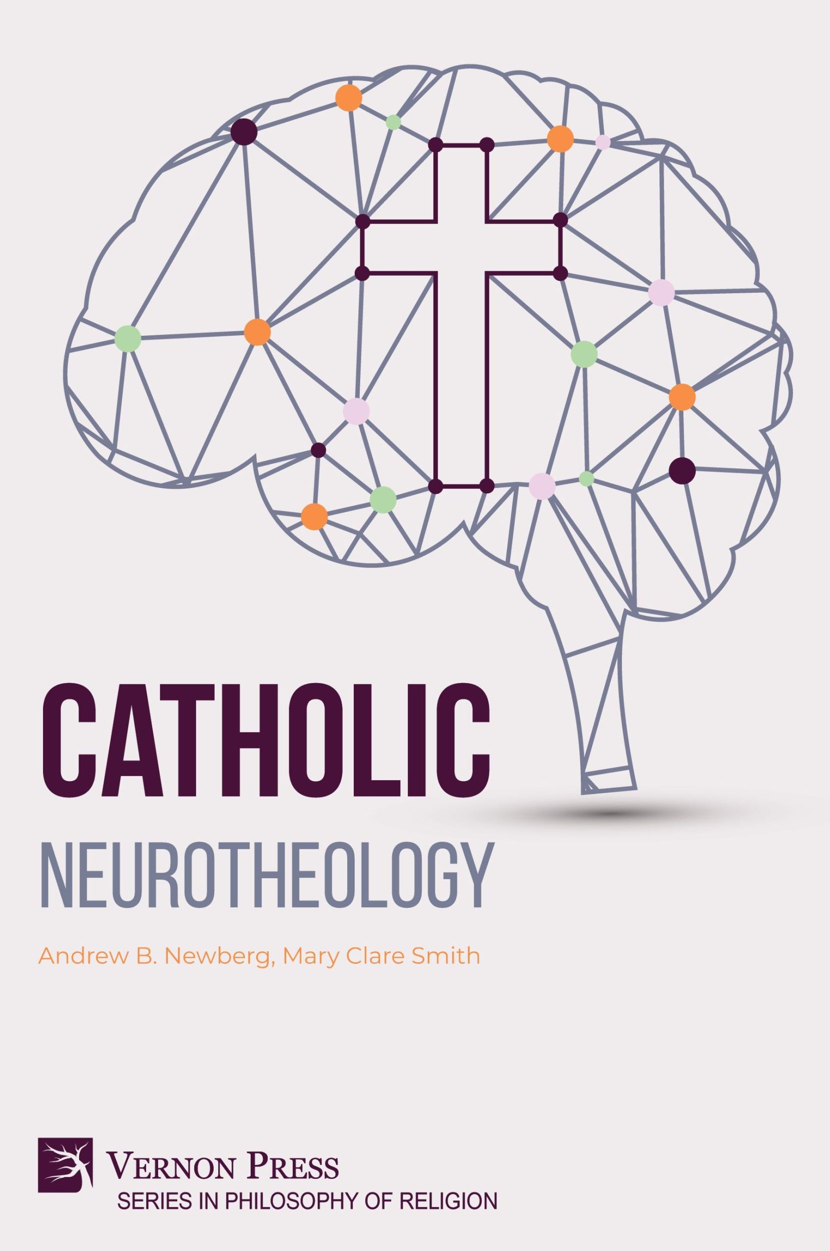 Cover: 9798881900229 | Catholic Neurotheology | Andrew B. Newberg (u. a.) | Taschenbuch