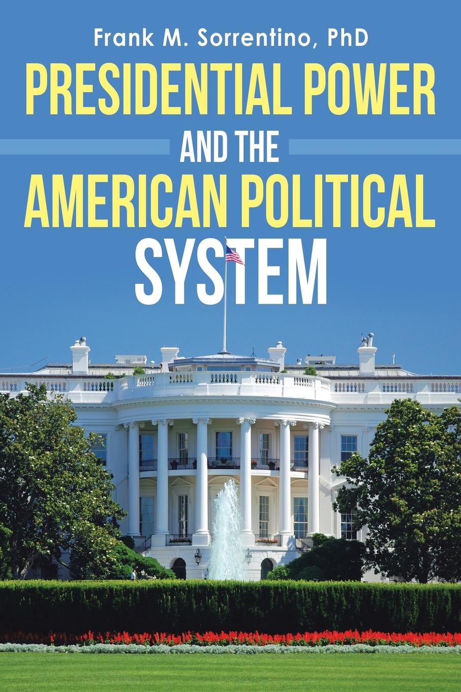 Cover: 9781480872622 | Presidential Power and the American Political System | Sorrentino