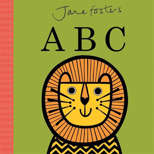 Cover: 9781783702343 | Jane Foster's ABC | Jane Foster | Buch | Papp-Bilderbuch | Englisch