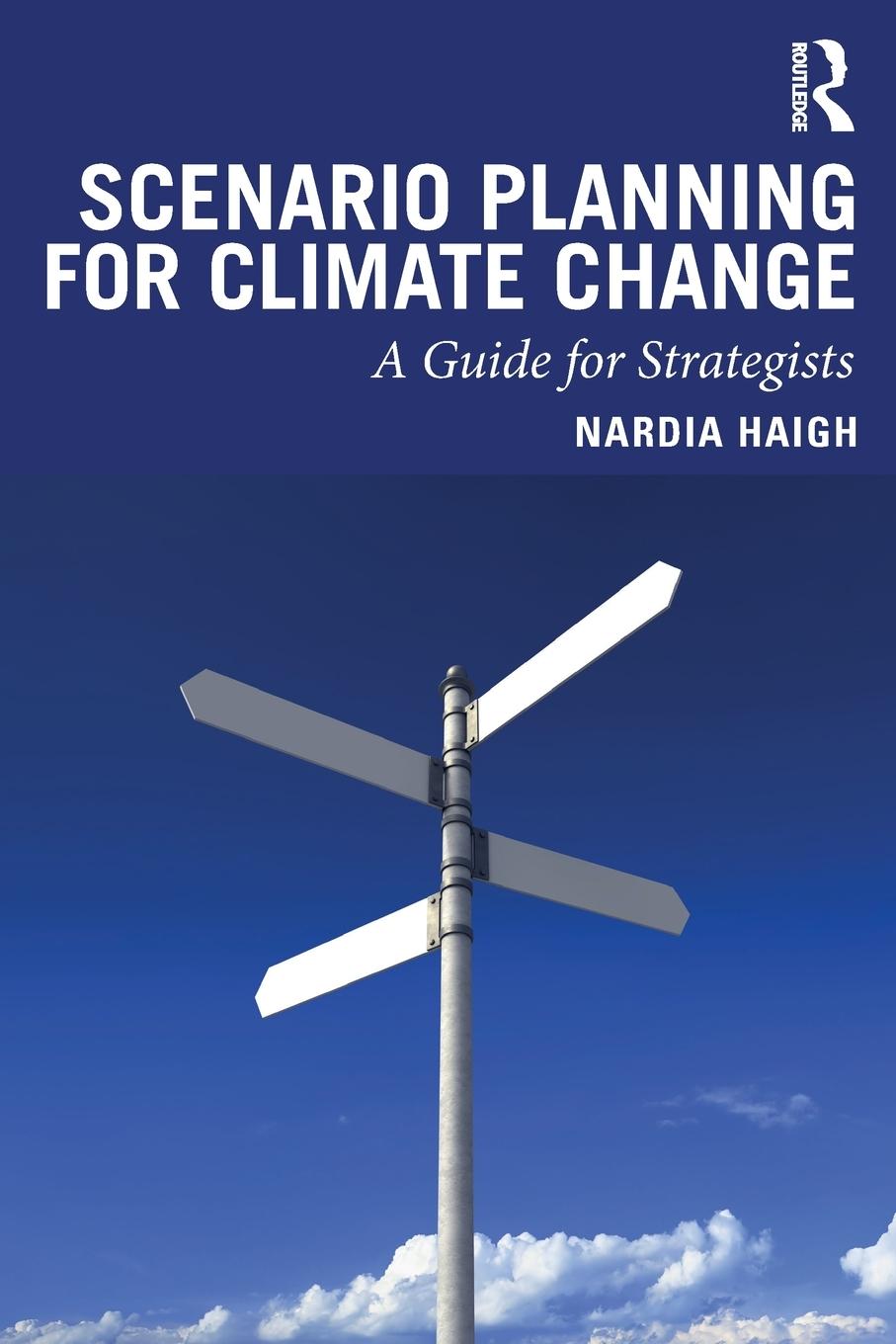 Cover: 9781138498402 | Scenario Planning for Climate Change | A Guide for Strategists | Haigh