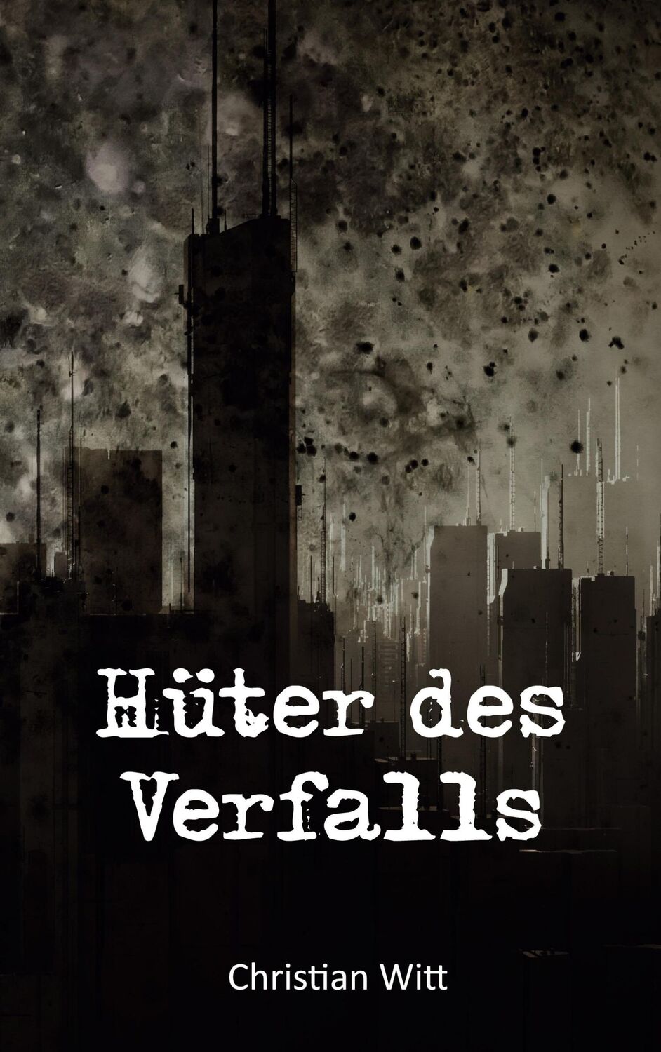 Cover: 9783752686517 | Hüter des Verfalls | Christian Witt | Taschenbuch | Paperback | 550 S.