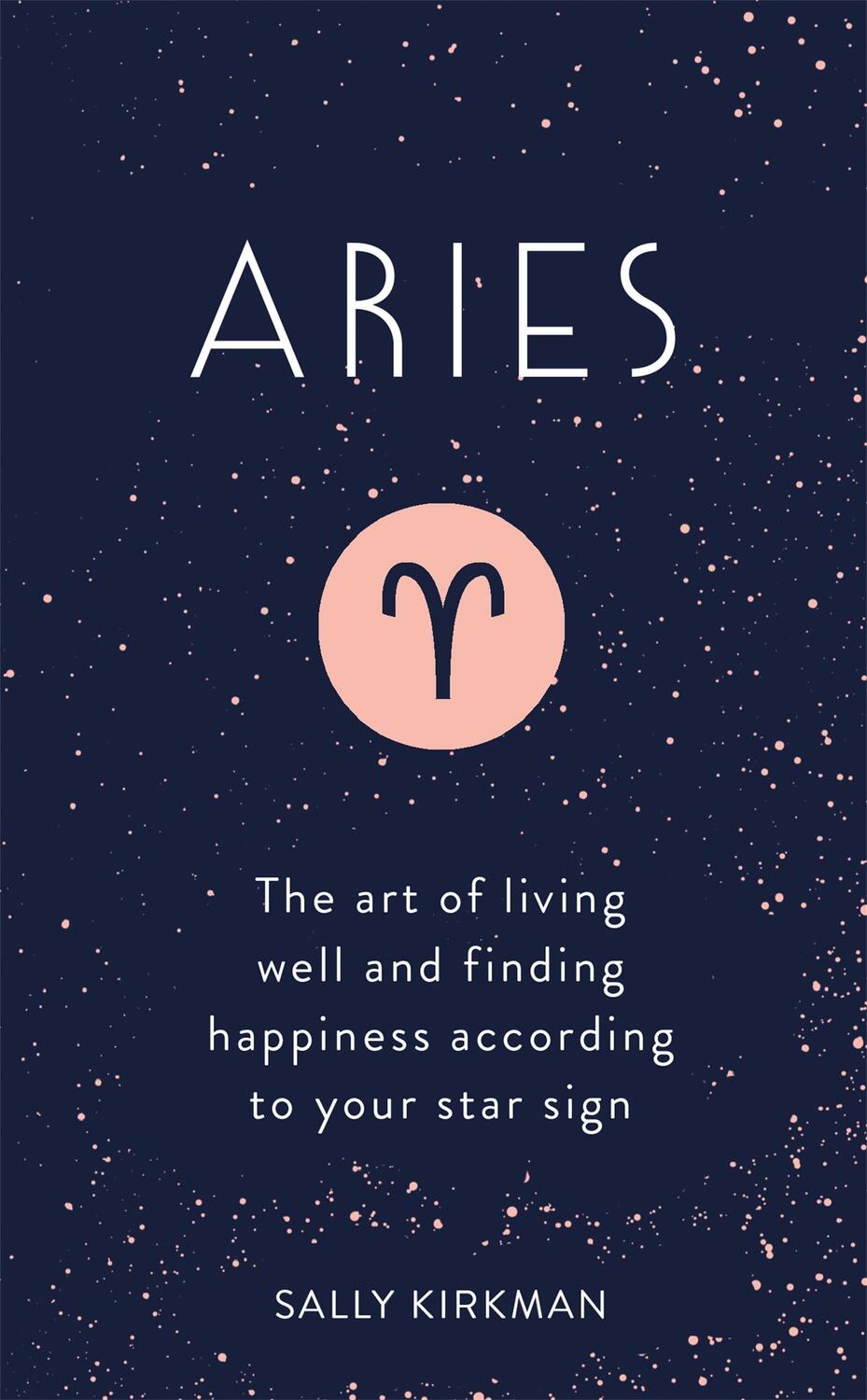 Cover: 9781473676671 | Aries | Sally Kirkman | Buch | Gebunden | Englisch | 2019