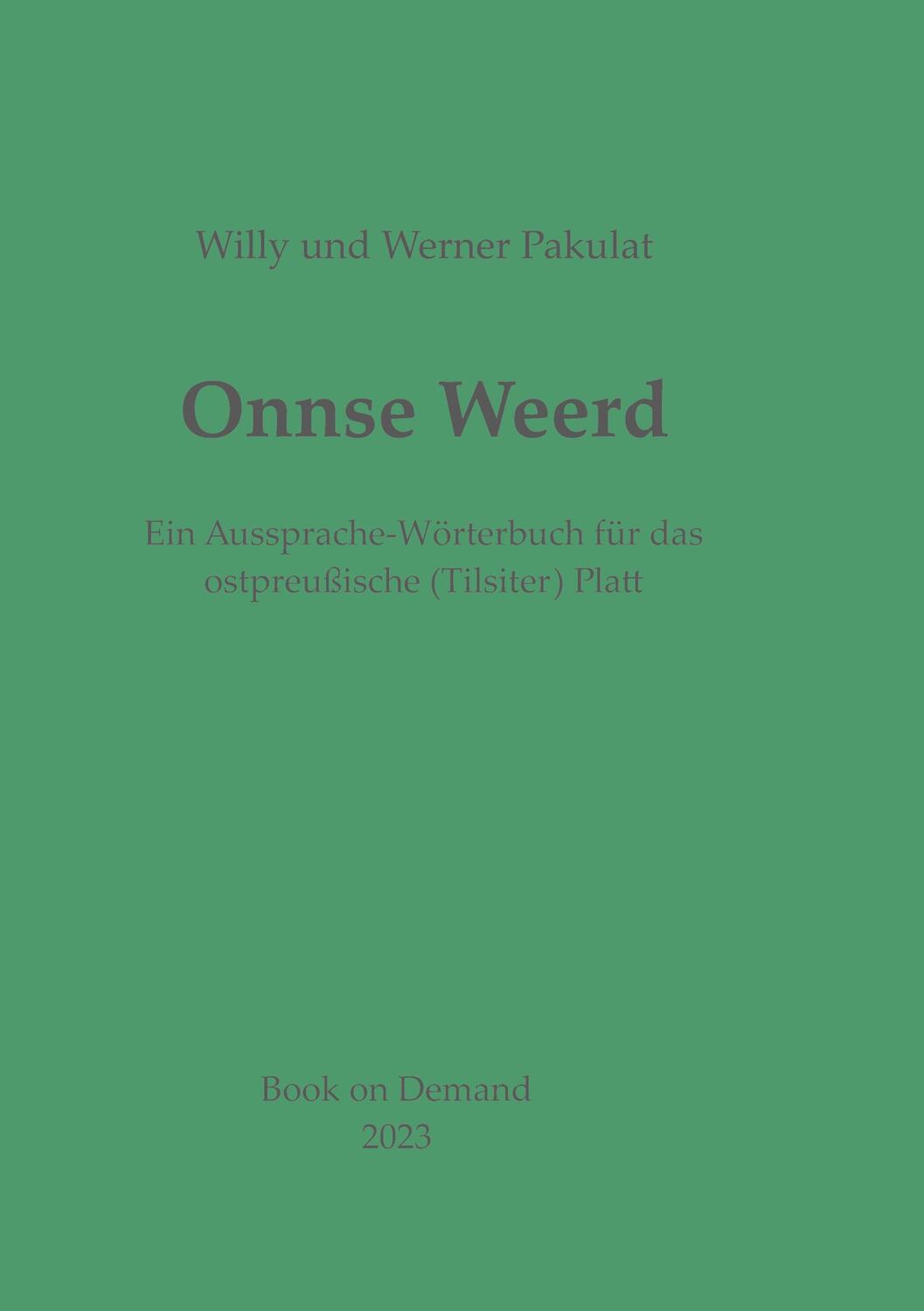 Cover: 9783758314162 | Onnse Weerd | Ein Wörterbuch zum ostpreußischen (Tilsiter) Platt