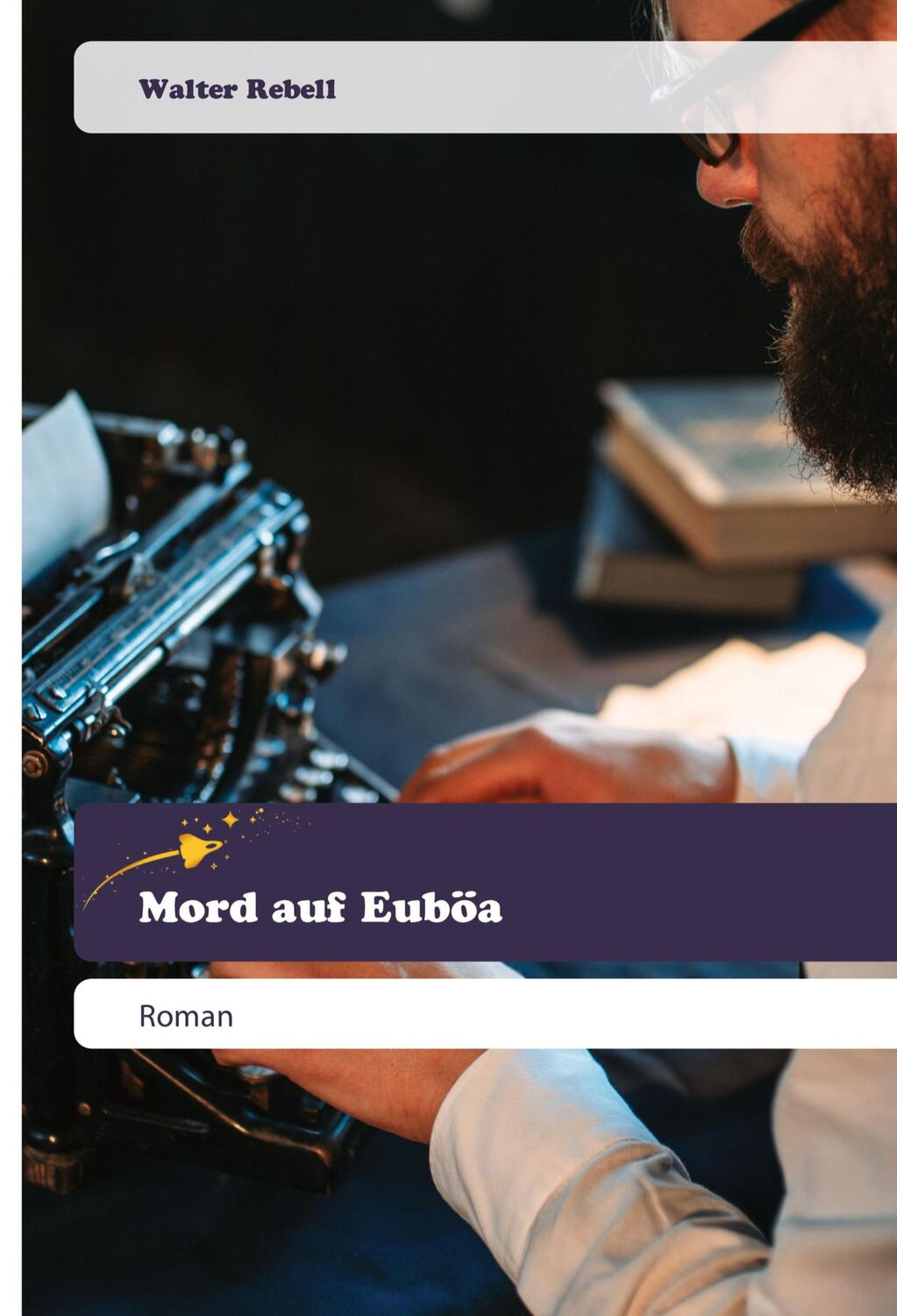 Cover: 9786200519788 | Mord auf Euböa | Roman | Walter Rebell | Taschenbuch | Paperback