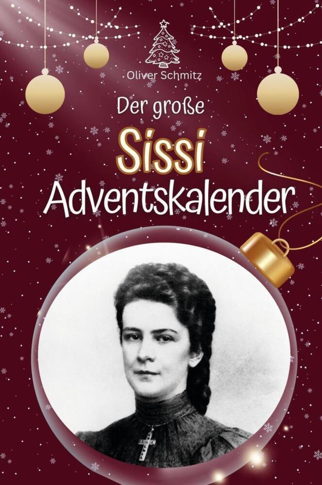 Cover: 9783759105028 | Der große Sissi-Adventskalender - 2024 | Oliver Schmitz | Taschenbuch