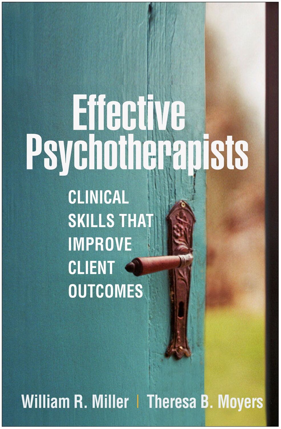 Cover: 9781462546893 | Effective Psychotherapists | Theresa B. Moyers (u. a.) | Taschenbuch