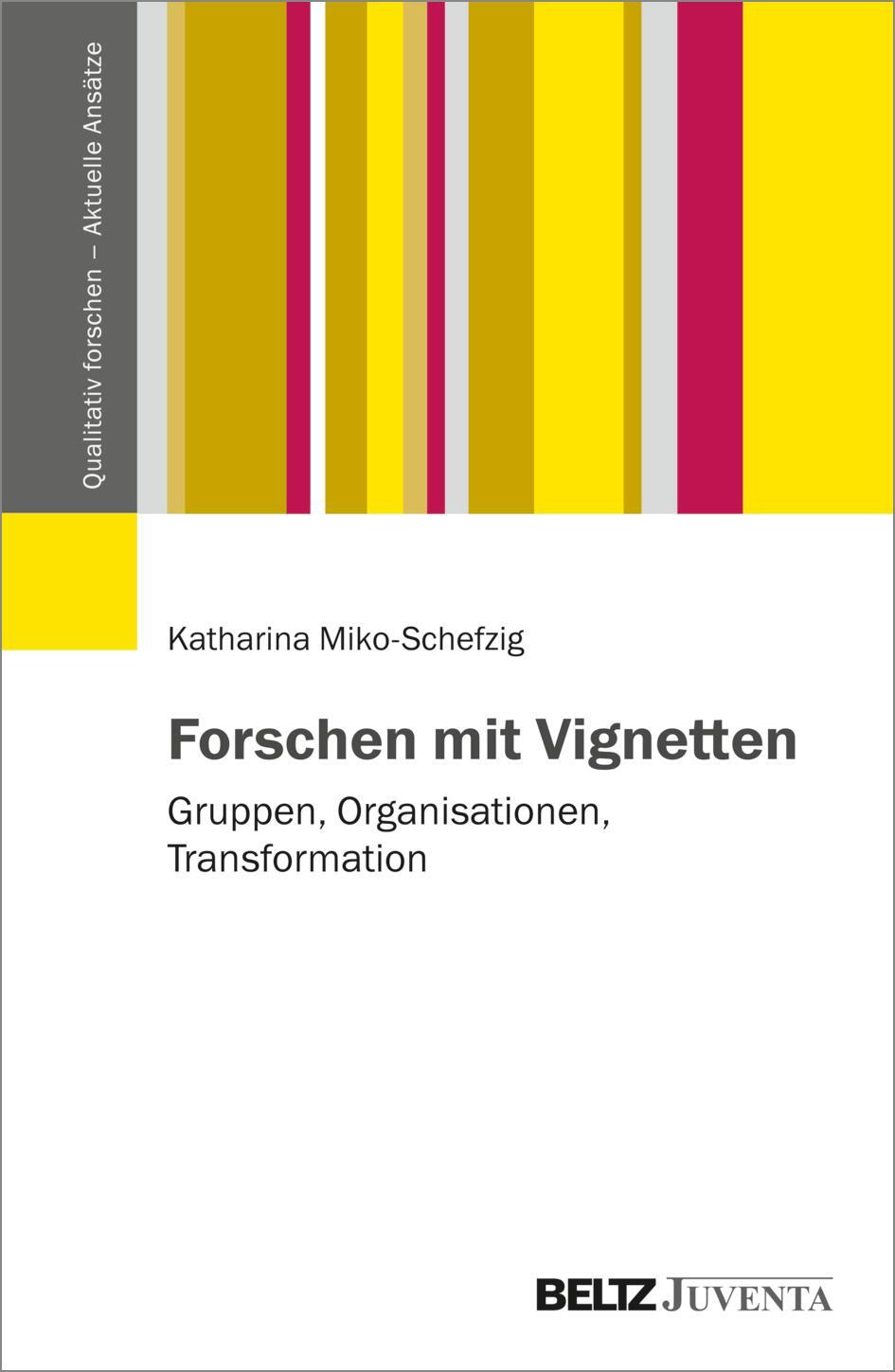 Cover: 9783779965503 | Forschen mit Vignetten | Gruppen, Organisationen, Transformation