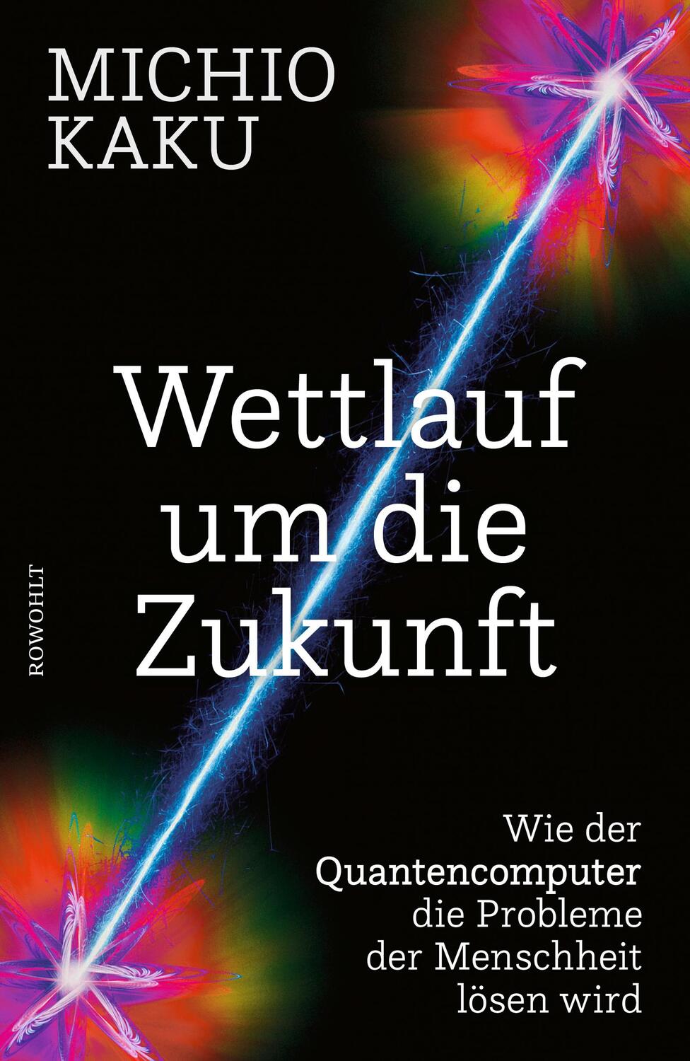 Cover: 9783498003098 | Wettlauf um die Zukunft | Michio Kaku | Buch | Deutsch | 2023