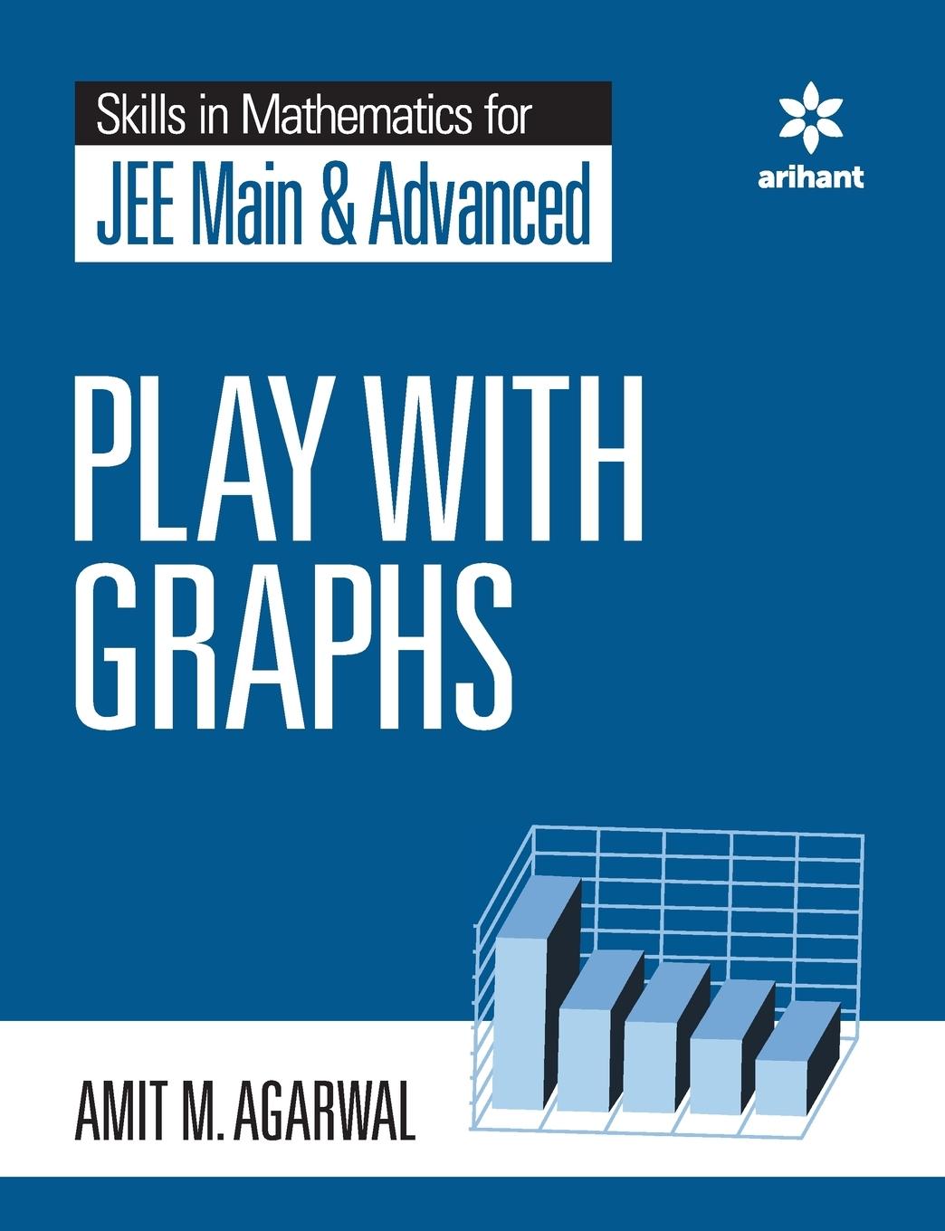 Cover: 9789389204810 | Skills in Mathematics - Play with Graphs for JEE Main and Advanced