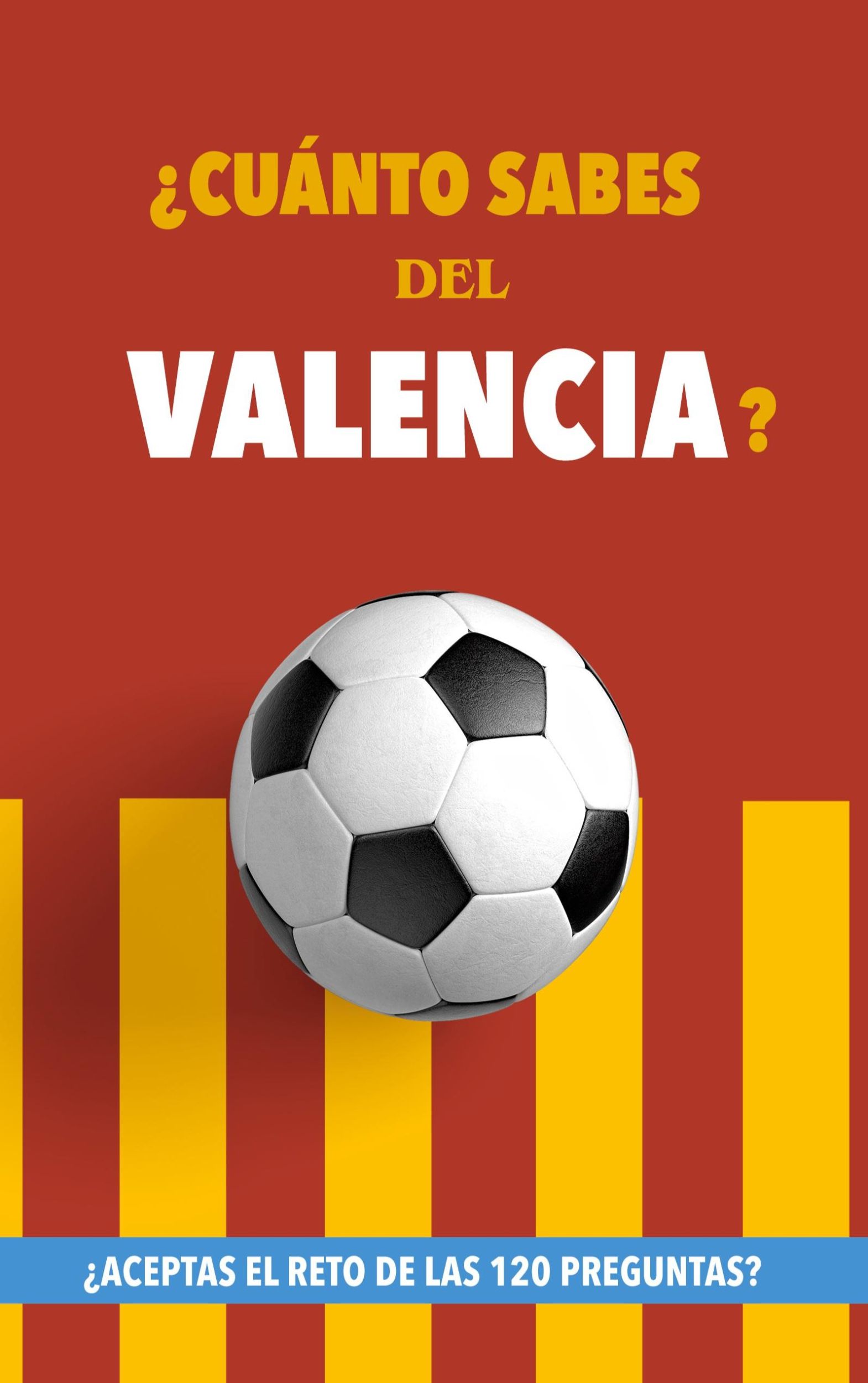 Cover: 9788411744560 | ¿Cuánto sabes del Valencia? | Fútbol Rocks | Taschenbuch | Paperback