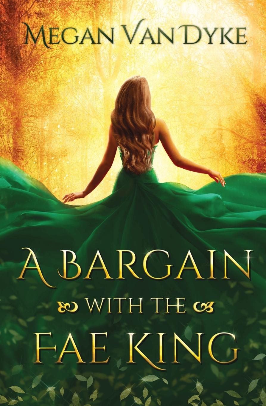 Cover: 9781955532150 | A Bargain with the Fae King | Megan van Dyke | Taschenbuch | Paperback