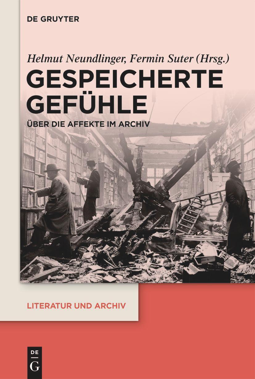 Cover: 9783111077826 | Gespeicherte Gefühle | Über die Affekte im Archiv | Buch | 175 S.