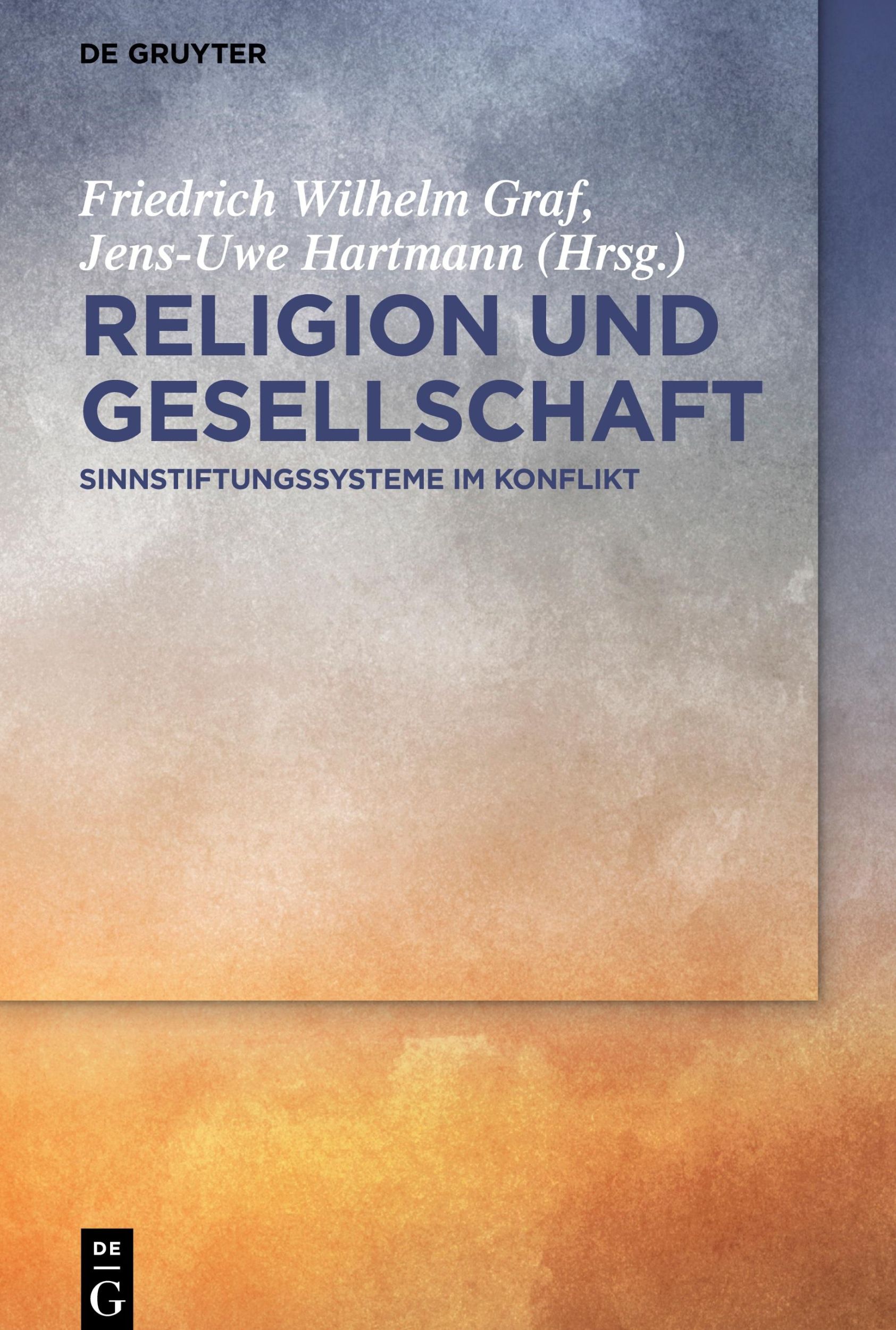 Cover: 9783110581256 | Religion und Gesellschaft | Sinnstiftungssysteme im Konflikt | Buch