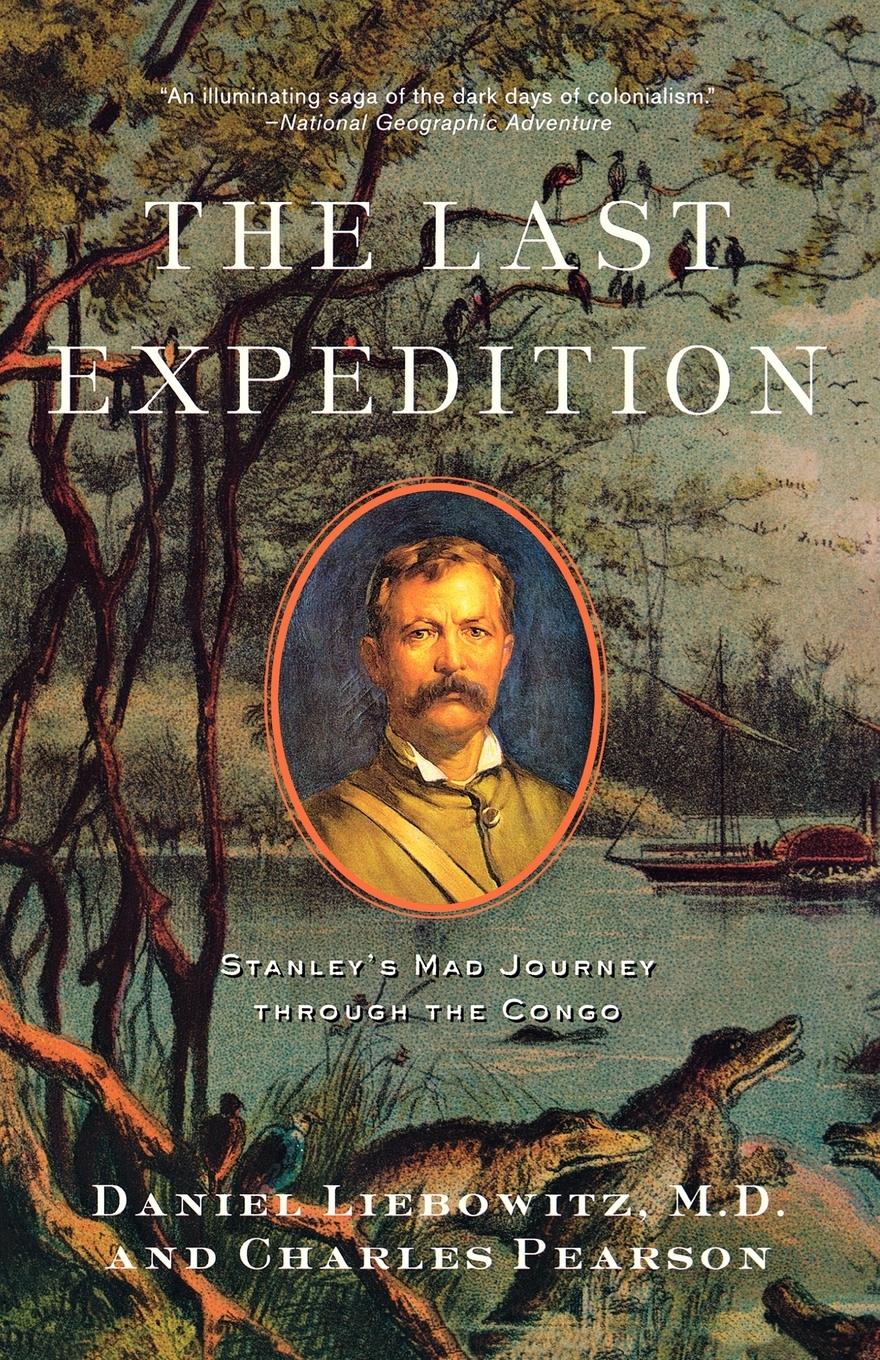 Cover: 9780393328738 | The Last Expedition | Stanley's Mad Journey Through the Congo | Buch