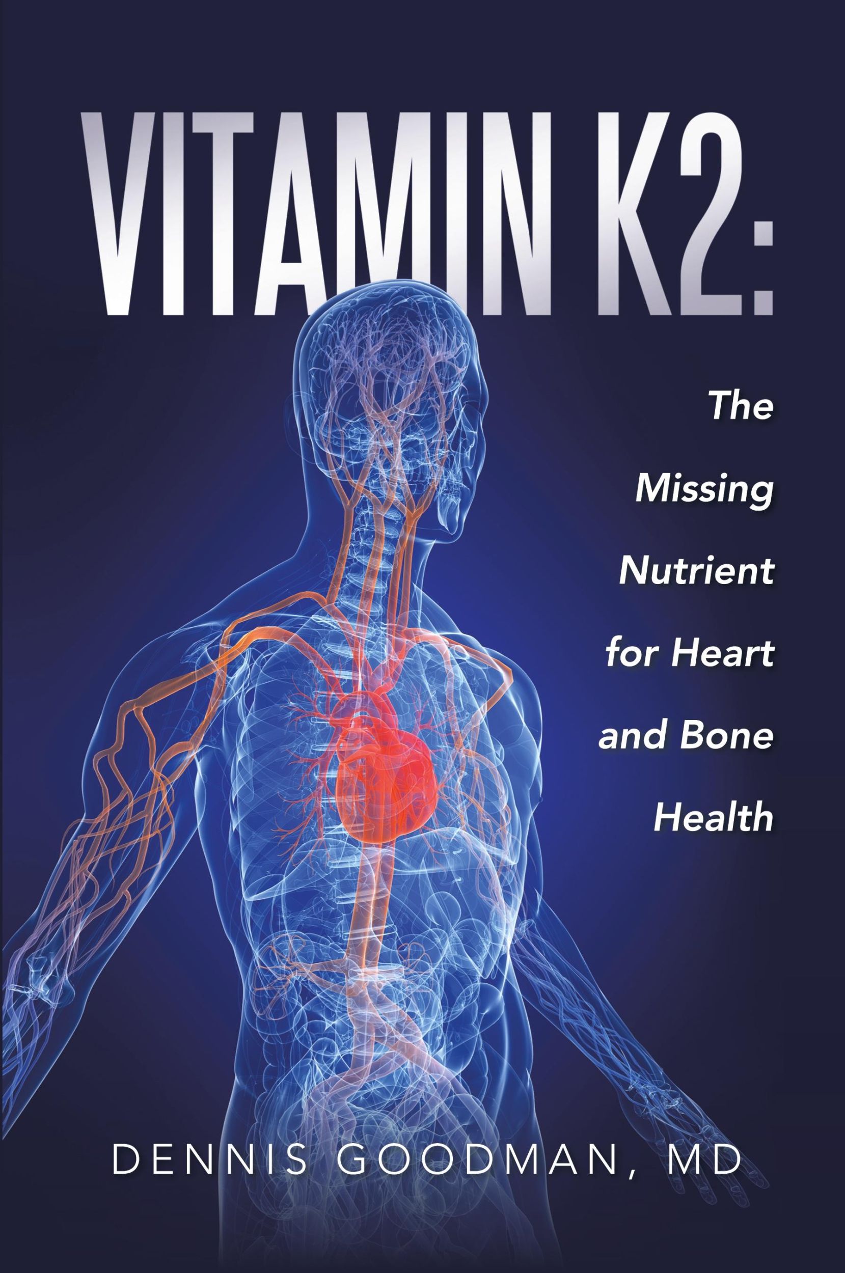 Cover: 9781496970879 | Vitamin K2 | The Missing Nutrient for Heart and Bone Health | Goodman