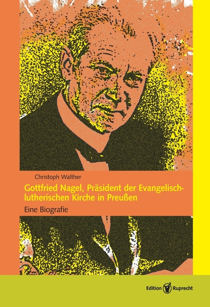 Cover: 9783846903438 | Gottfried Nagel, Präsident der Evangelisch-lutherischen Kirche in...