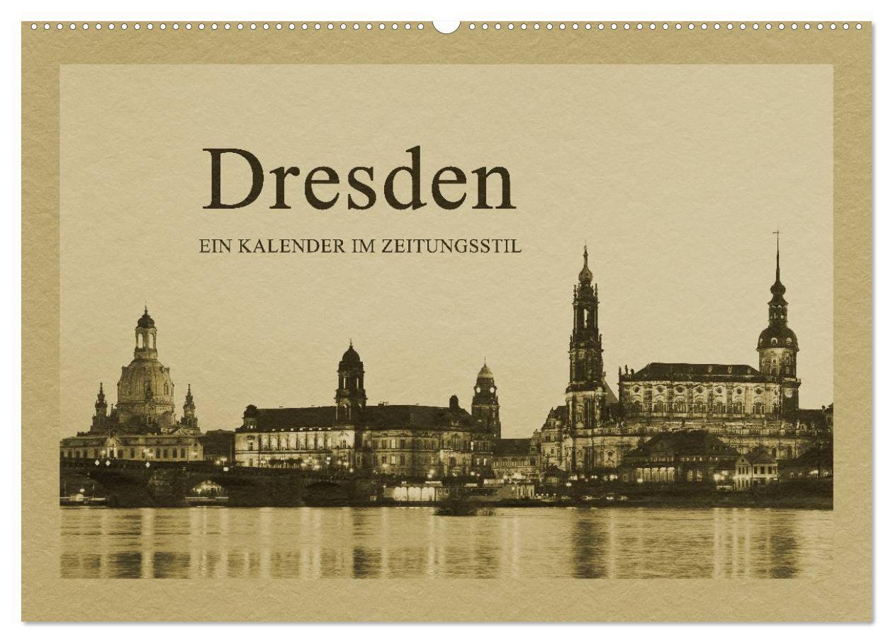 Cover: 9783435828500 | Dresden - Ein Kalender im Zeitungsstil (Wandkalender 2025 DIN A2...